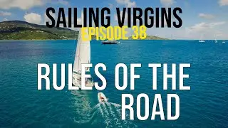 Rules of the Road (Sailing Virgins) - Ep.38
