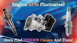 Top 10 REASONS Your Engine Revs Up And Down at Idle | RPM Fluctuations While Car Is Driving