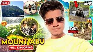 2 Part Mount Abu 🦥🐒🤫