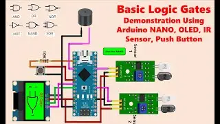 Arduino Nano | Logic Gates Simulation | OLED Display + IR Sensor + Push Button Project
