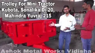 Trolley for Mini Tractors | Kubota , Swaraj , Sonalika Di-20 , Eicher 188 , Mahindra Yuvraj 215