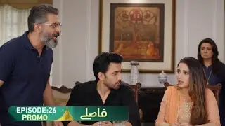 Faaslay Episode 26 Promo | Faaslay Episode 26 Teaser | Review By Ammar Drama Reviews 