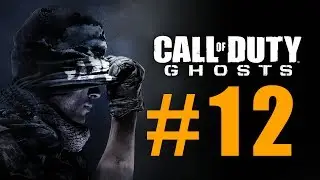 Call of Duty: Ghost Campaign - Part 12 Walkthrough No Commentary