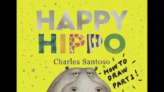 PART 1 - Let&rsquo;s Draw.. Happy Hippo! with Charles Santoso