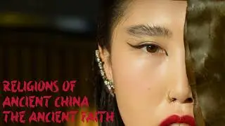 The Ancient Faith | Chapter 1 | Religions of Ancient China | Herbert Allen Giles