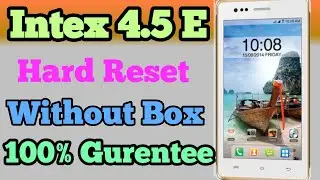 Intex Aqua 4.5E Hard reset | Intex aqua 4.5e Pattern unlock | Intex aqua 4.5e Pin unlock