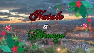 La Magia dil Natale a FIRENZE