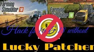 How to hack fs 16 & fs 18 without lucky patcher 2018