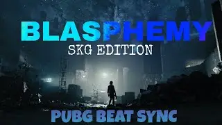 D-Jahsta And Code: Pandorum- Blasphemy||PUBG BEAT SYNC