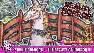 UNDEAD UNICORN Sophie Colours The Beauty of Horror VI by Alan Robert
