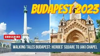 Walking Tales Budapest Hungary - Heroes' Square to Jaki Chapel 2023