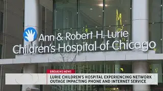 Lurie Children's Hospital experiencing network outage affecting phones and internet