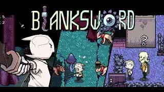 Help Us Make A Game - BLANKSWORD KICKSTARTER!