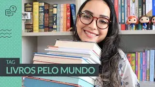 TAG LIVROS PELO MUNDO 🌎 | Ju Cirqueira