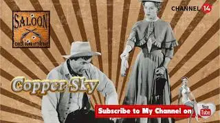 Copper Sky 1957 | Western/Action/Adventure ‧ 1h 17m