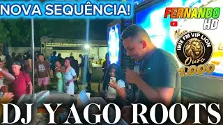 NOVA SEQUÊNCIA DJ YAGO ROOTS IRIE FM VIP LION EM OUTEIRO DE PAULO MACACO 