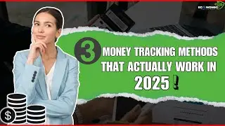 3 Money Tracking Methods That Actually Work in 2025!