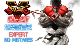 Ryu&rsquo;s Theme - Street Fighter 5 Beat Saber Expert Map (No Mistakes)
