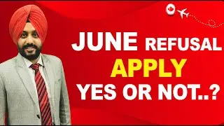 JUNE REFUSAL APPLY YES OR NOT..? | STUDY VISA UPDATES USA CANADA UK