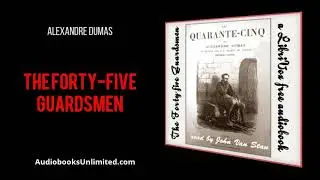 The Forty-Five Guardsmen Audiobook