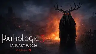 Pathologic 3 &ndash; &ldquo;Amalgama&rdquo; Official Trailer | Time-Travel Plague Horror (Release Date)