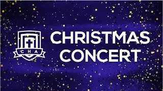 CHA 2016 Christmas Concert