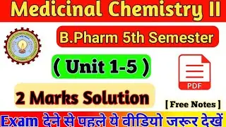 2 Marks solution medicinal Chemistry II B.Pharm 5th semester || 2 Marks solution medicinal chemistry