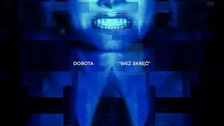 DOROTA - Weź skręć