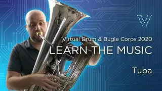 Tuba - LEARN THE MUSIC | Virtual Drum & Bugle Corps 2020