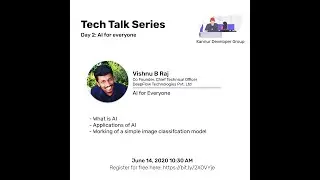 KDG | Tech Talk : AI for Everyone - Vishnu B Raj, DeepFlow Technologies.