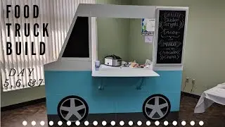 Food Truck Build Day 5, 6, & 7