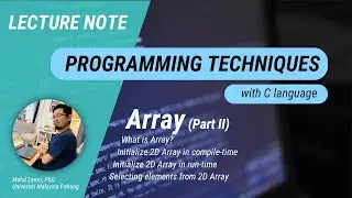 Lecture Note: Array  (Part II) - 2 Dimensional Array