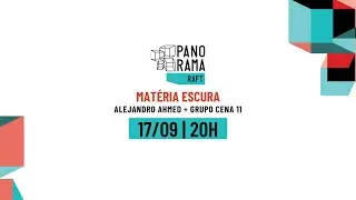 Panorama Raft 2021 | Mat&eacute;ria Escura - Teaser