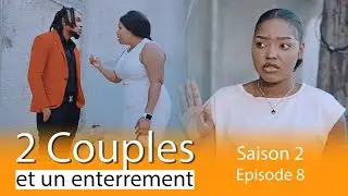 2 COUPLES 👩‍❤️‍👨 ET UN ENTERREMENT 🕊️ SAISON 2 ÉPISODE 8