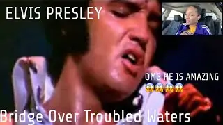 Elvis Presley Bridge Over Troubled Waters.. Reaction Madness