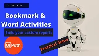 Uipath- Word activities & Bookmark to create custom reports|Practical Demo