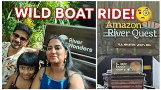 River Safari at just Rs.350, Very cheap | Amazon River Quest Singapore,You Won&rsquo;t Believe What We Saw