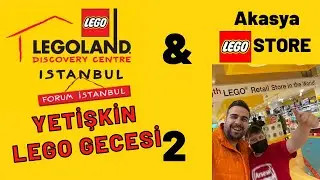 YETİŞKİN LEGO GECESİ VE AKASYA LEGO STORE VLOG