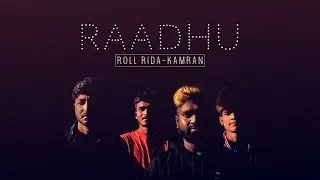Raadhu Official Song | Kamran | Roll Rida | Raadhu Boy and Kanha