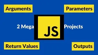 Step 5: Arguments Parameters & Return Values Functions in JavaScript