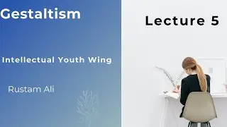 Gestaltism school of thought By Rustam
