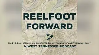 Ep. 213: Scott Williams and Jennifer Wildes Hunter on &ldquo;Townmania&rdquo; and Preserving History
