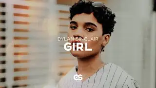 Dylan Sinclair - Girl