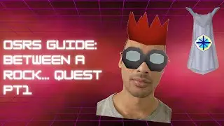 OSRS Guide - Between a Rock... Quest Pt1