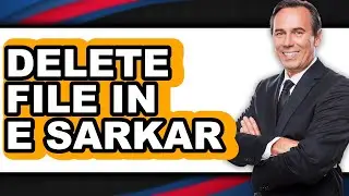 How to Delete File in E Sarkar (Full Guide)
