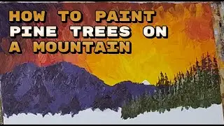 How to Oil Paint Pine Trees on a Mountain
