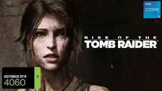 Rise of the Tomb Raider RTX 4060 FPS TEST | RTX 4060 & i5 12400F Benchmark 1080p/1440p/4K