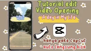Cara edit video opening a day in my life di capcut dengan tambahan suara dan text aesthetic ⁉️⁉️