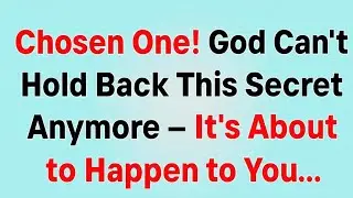 🚨CHOSEN ONE! GOD CAN'T HOLD BACK THIS SECRET ANYMORE– IT'S ABOUT TO HAPPEN TO YOU... 