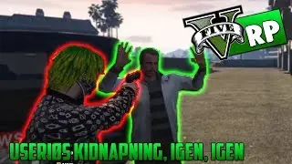 GTA 5 RP | USERI&Oslash;S KIDNAPNING (IGEN, IGEN)